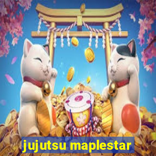 jujutsu maplestar